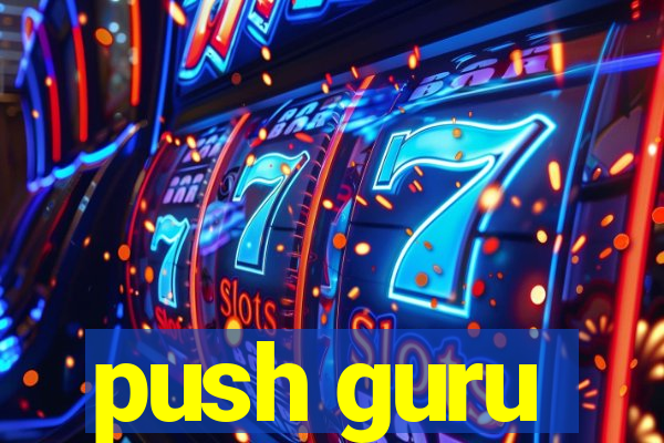 push guru